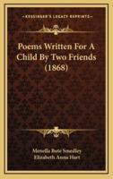 Poems Written for a Child by Two Friends (1868)