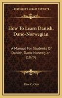 How to Learn Danish, Dano-Norwegian