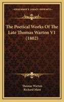 The Poetical Works of the Late Thomas Warton V1 (1802)