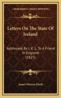 Letters on the State of Ireland