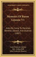 Memoirs Of Baron Lejeune V1