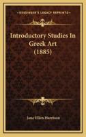 Introductory Studies in Greek Art (1885)