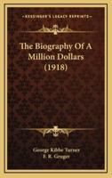 The Biography of a Million Dollars (1918)