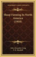 Sheep Farming in North America (1918)