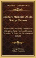 Military Memoirs Of Mr. George Thomas