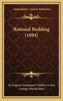 Rational Building (1894)