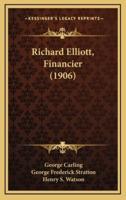 Richard Elliott, Financier (1906)