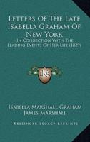 Letters of the Late Isabella Graham of New York
