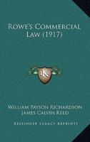 Rowe's Commercial Law (1917)