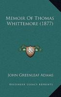 Memoir Of Thomas Whittemore (1877)