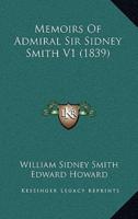 Memoirs of Admiral Sir Sidney Smith V1 (1839)