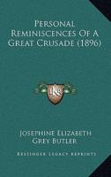 Personal Reminiscences Of A Great Crusade (1896)