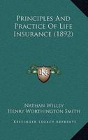 Principles and Practice of Life Insurance (1892)