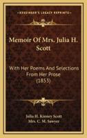 Memoir of Mrs. Julia H. Scott