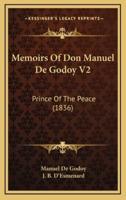 Memoirs of Don Manuel De Godoy V2