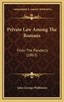 Private Law Among The Romans