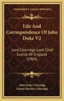 Life and Correspondence of John Duke V2