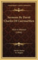 Sermons by David Charles of Caermarthen