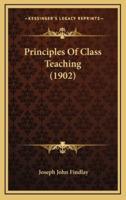 Principles of Class Teaching (1902)