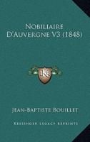 Nobiliaire D'Auvergne V3 (1848)