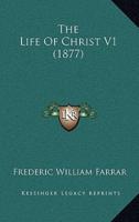 The Life Of Christ V1 (1877)