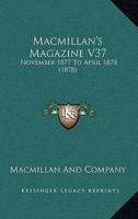 Macmillan's Magazine V37