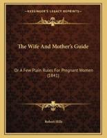 The Wife And Mother's Guide