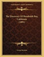 The Discovery Of Humboldt Bay, California (1891)
