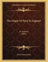 The Origin Of Party In England