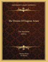 The Dream Of Eugene Aram