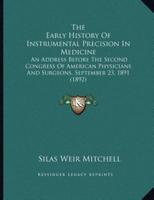 The Early History Of Instrumental Precision In Medicine