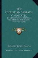 The Christian Sabbath Vindicated