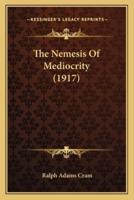 The Nemesis Of Mediocrity (1917)