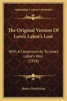 The Original Version Of Love's Labor's Lost