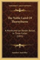 The Noble Laird Of Thornyburne