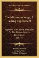 The Minimum Wage, A Failing Experiment