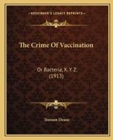 The Crime Of Vaccination