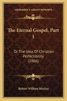 The Eternal Gospel, Part 1