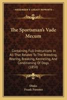 The Sportsman's Vade Mecum