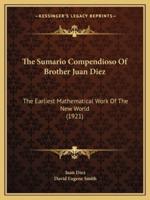 The Sumario Compendioso Of Brother Juan Diez