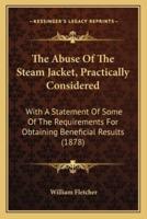 The Abuse Of The Steam Jacket, Practically Considered