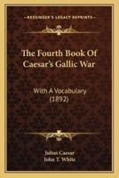 The Fourth Book Of Caesar's Gallic War
