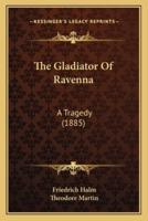 The Gladiator Of Ravenna