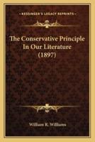 The Conservative Principle In Our Literature (1897)