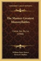 The Masters Greatest Monosyllables