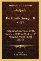 The Fourth Georgic Of Virgil