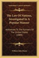 The Law Of Nations, Investigated In A Popular Manner