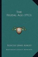 The Feudal Age (1913)