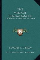 The Medical Remembrancer