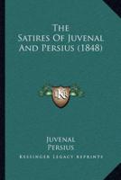 The Satires Of Juvenal And Persius (1848)